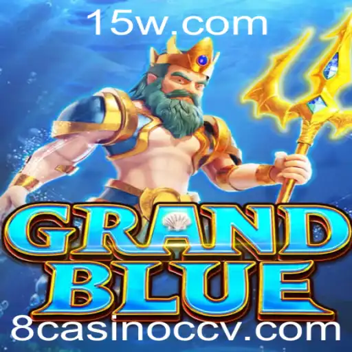 Explorando o Fascinante Mundo de GRANDBLUE e 8casino cc